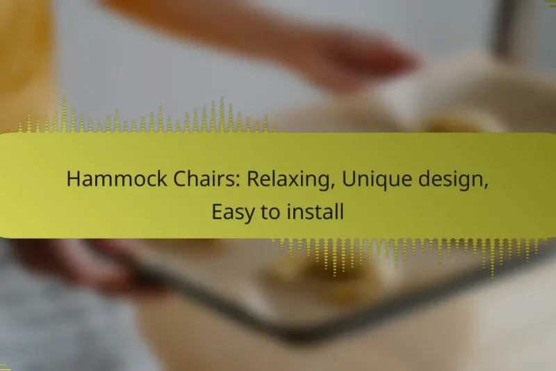 Hammock Chairs: Relaxing, Unique design, Easy to install