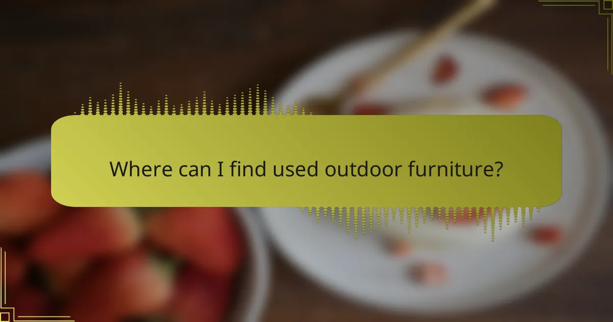 Where can I find used outdoor furniture?